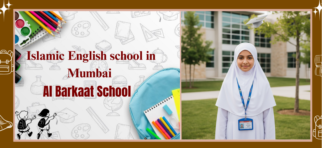 Best Islamic School in Mumbai | Al Barkaat School - 2026.