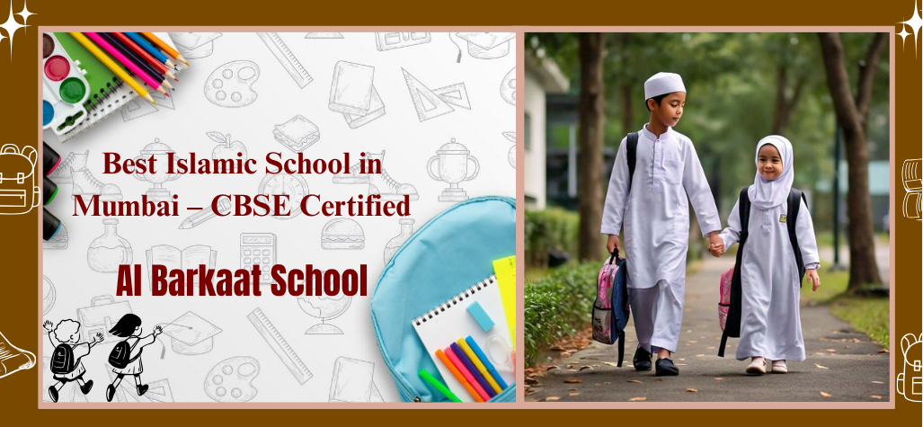 The Best Islamic School in Mumbai with CBSE Certification & English Medium Education.