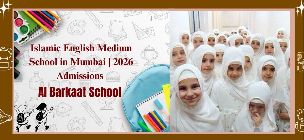 Top Islamic English Medium School in Mumbai – 2026 Admissions Now Open.