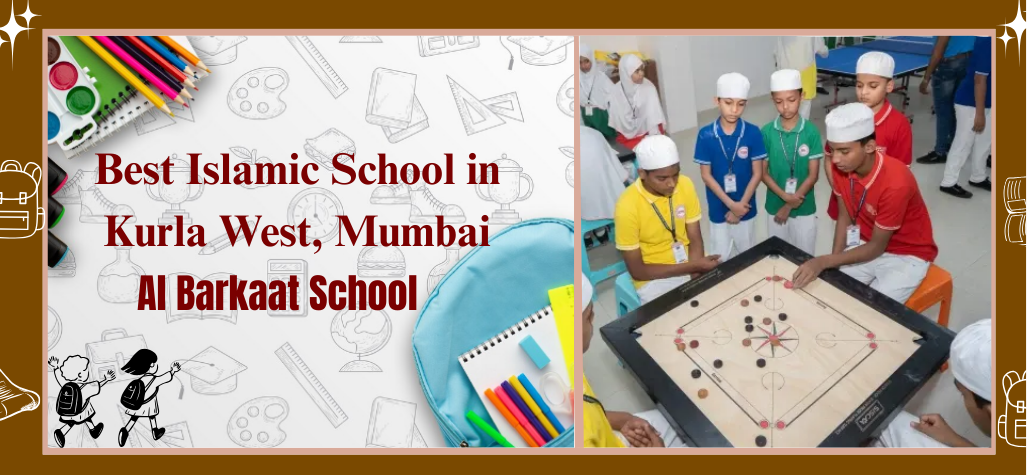 Best Islamic School in Kurla West, Mumbai – 2026 Admission Guide.
